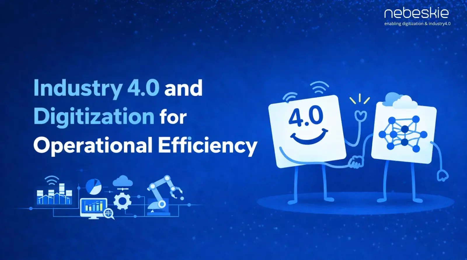 Industry 4.0 and Digitization for Operational Efficiency